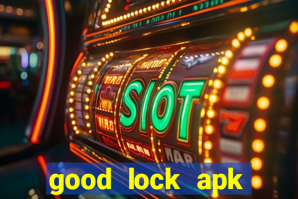 good lock apk android 13